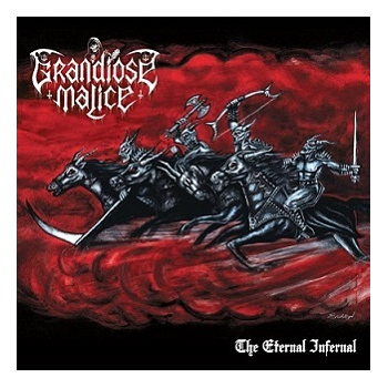 GRANDIOSE MALICE  - The Eternal Infernal, CD